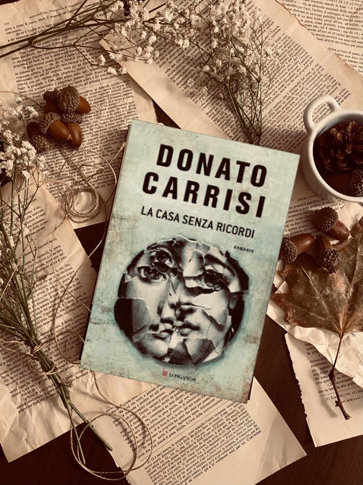 LA CASA SENZA RICORDI di Donato Carrisi – Libri nell'aria